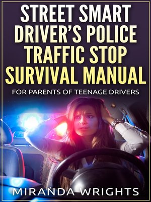 cover image of The Street Smart Driver's Police Traffic Stop Survival Manual